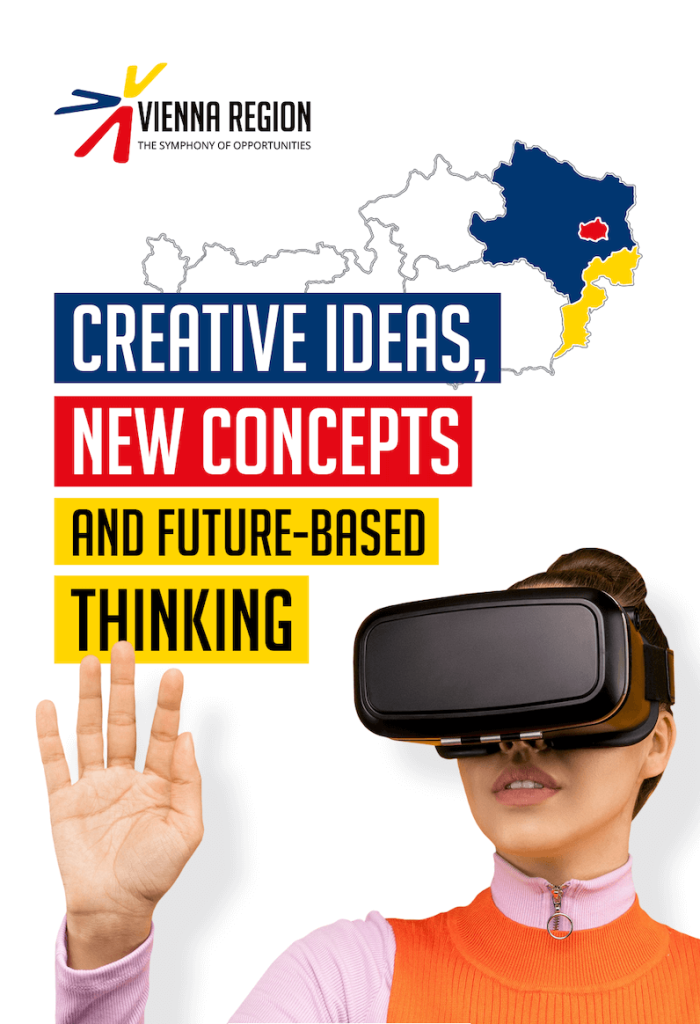 Creative ideas and new concepts in the Vienna Region.